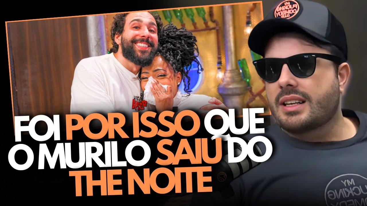 POR QUE MURILO COUTO SAIU DO THE NOITE? A VERDADE! | Danilo Gentili