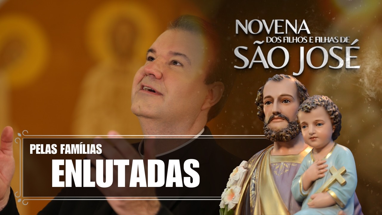Novena dos Filhos e Filhas de São José - 20/03/2026