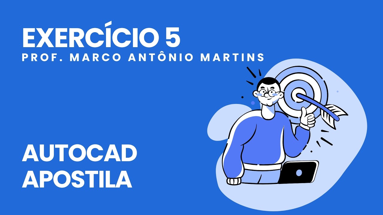 APOSTILA AUTOCAD - EXERCÍCIO 5 - RESOLUÇÃO