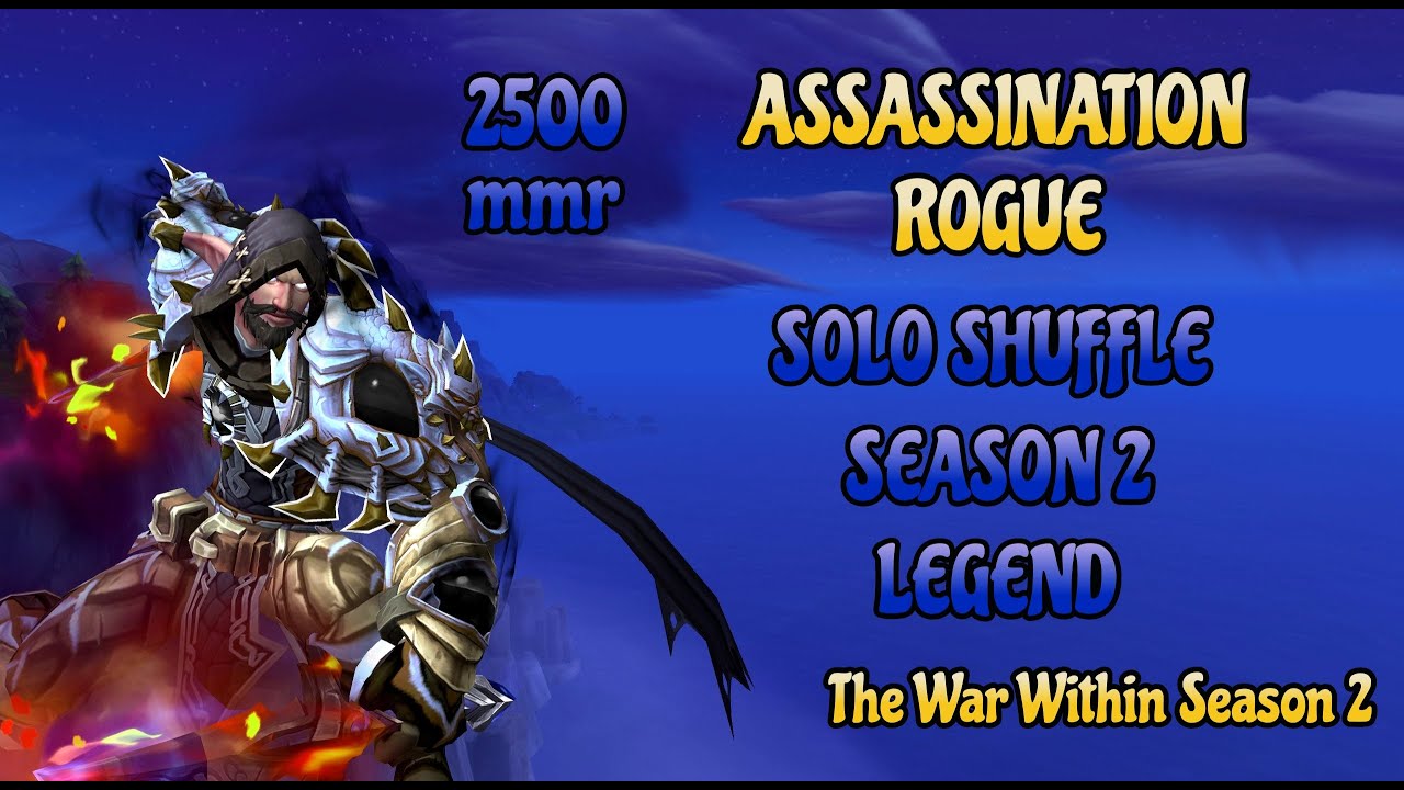 Assassination Rogue PvP 2500 mmr Solo Shuffle Gameplay, TWW Season 2 Legend.
