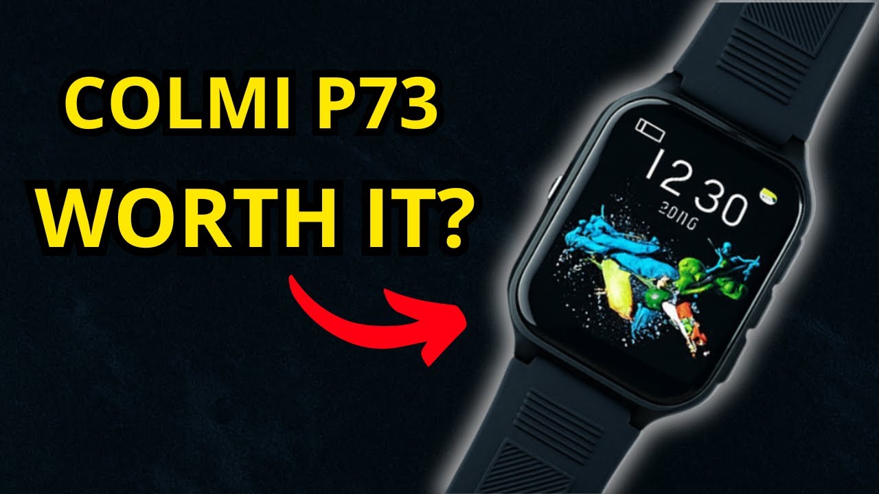 I Tried the Colmi P73 So You Don&rsquo;t Have To