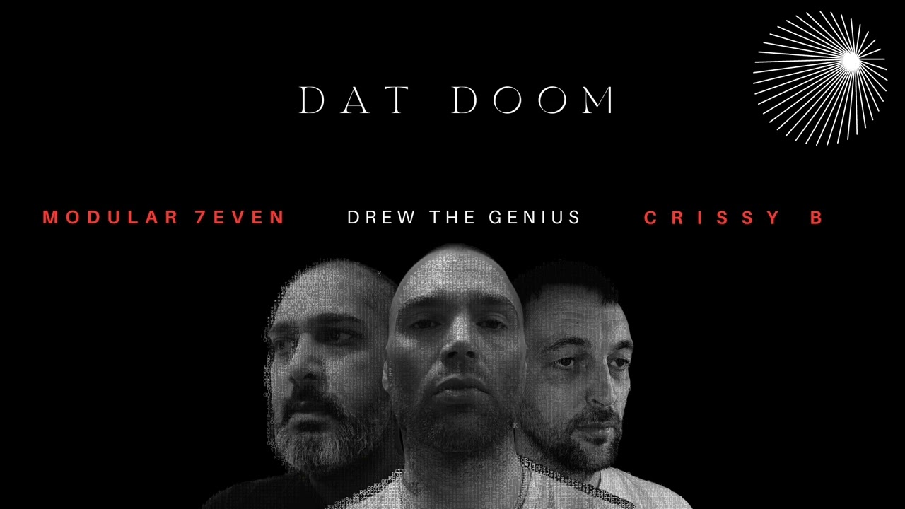 Dat Doom - ft Modular 7even, Drew The Genius & Crissy B