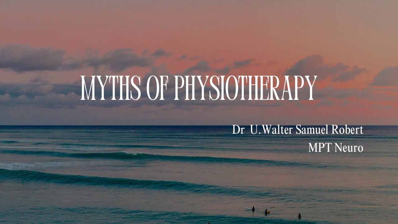 Myths of Physiotherapy|Orientation|SNS Institutions