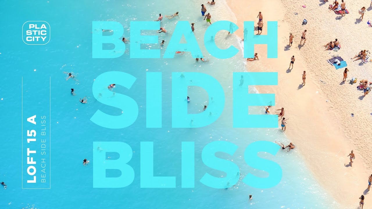 Loft 15 A - Beachside Bliss (Plastic City)