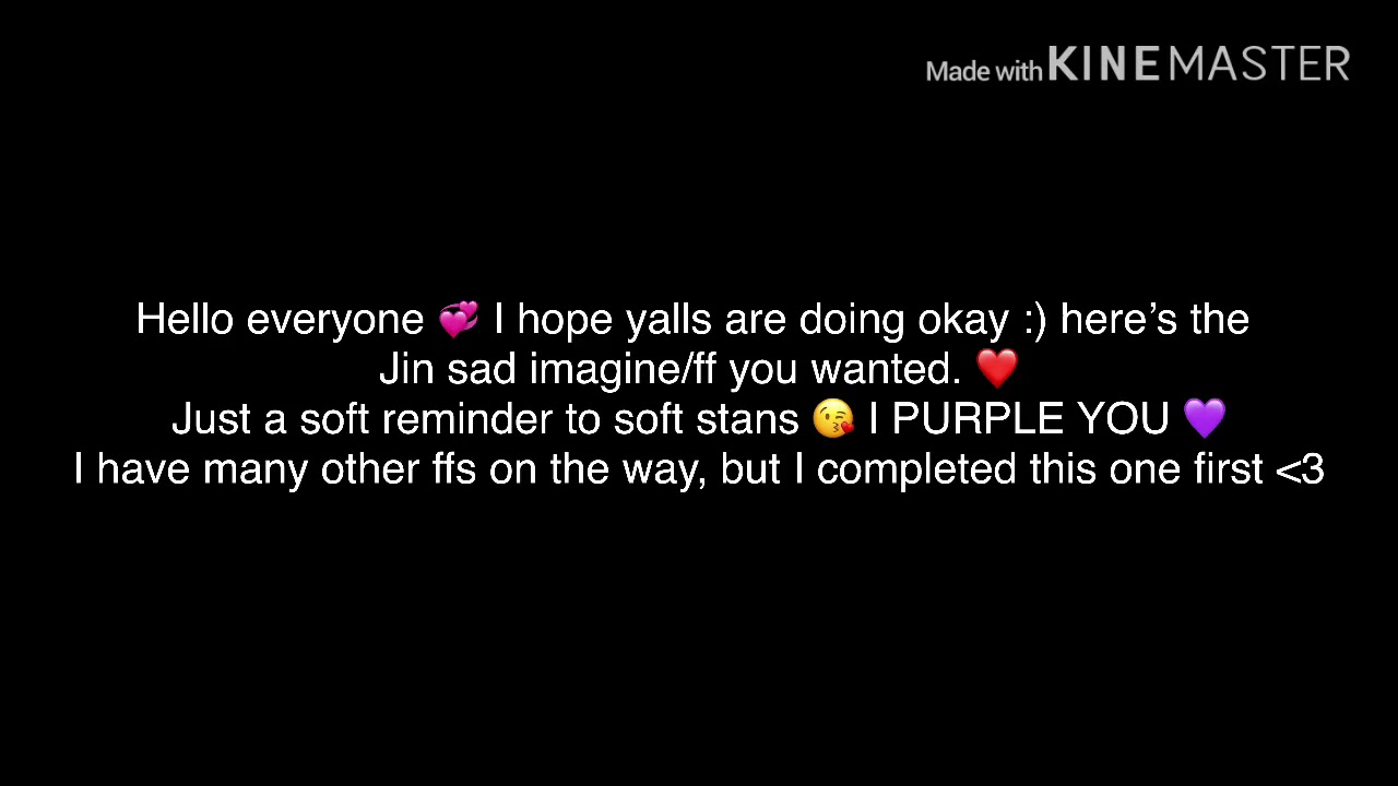 //I’ll wait for you\\ KIM SEOKJIN SAD FF/IMAGINE (description please 👇🏽💓)