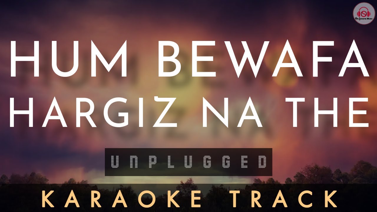 HUM BEWAFA HARGIZ NA THE - KARAOKE || Unplugged | Kishore Kumar | R.D. Burman | Dharmendra