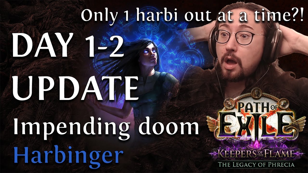 Phrecia 2.0.  Impending doom Harbinger. Day 1-2 update!