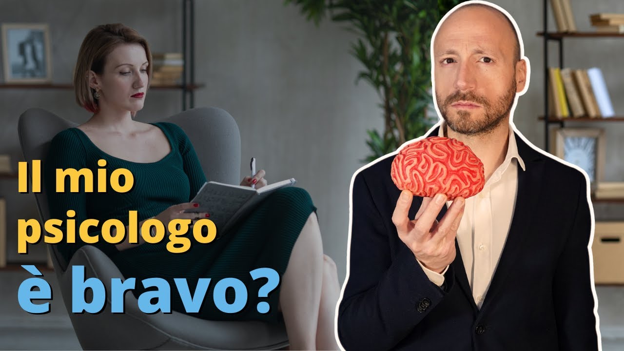 Come Faccio a Capire se il Mio Psicologo è Bravo?
