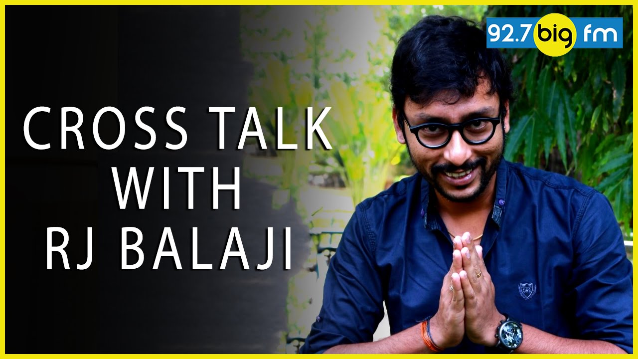 RJ பாலாஜி - BIG FM | Cross Talk 06 - Balaji