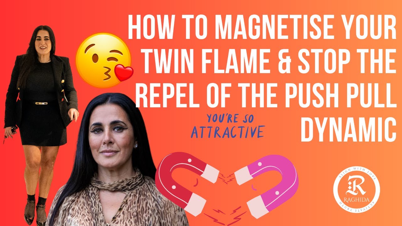 How to Magnetise Your Twin Flame & Stop the Repeal of the Push Pull