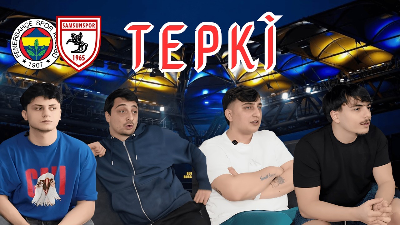 FENERBAHÇE-SAMSUNSPOR MAÇI TEPKİ !!