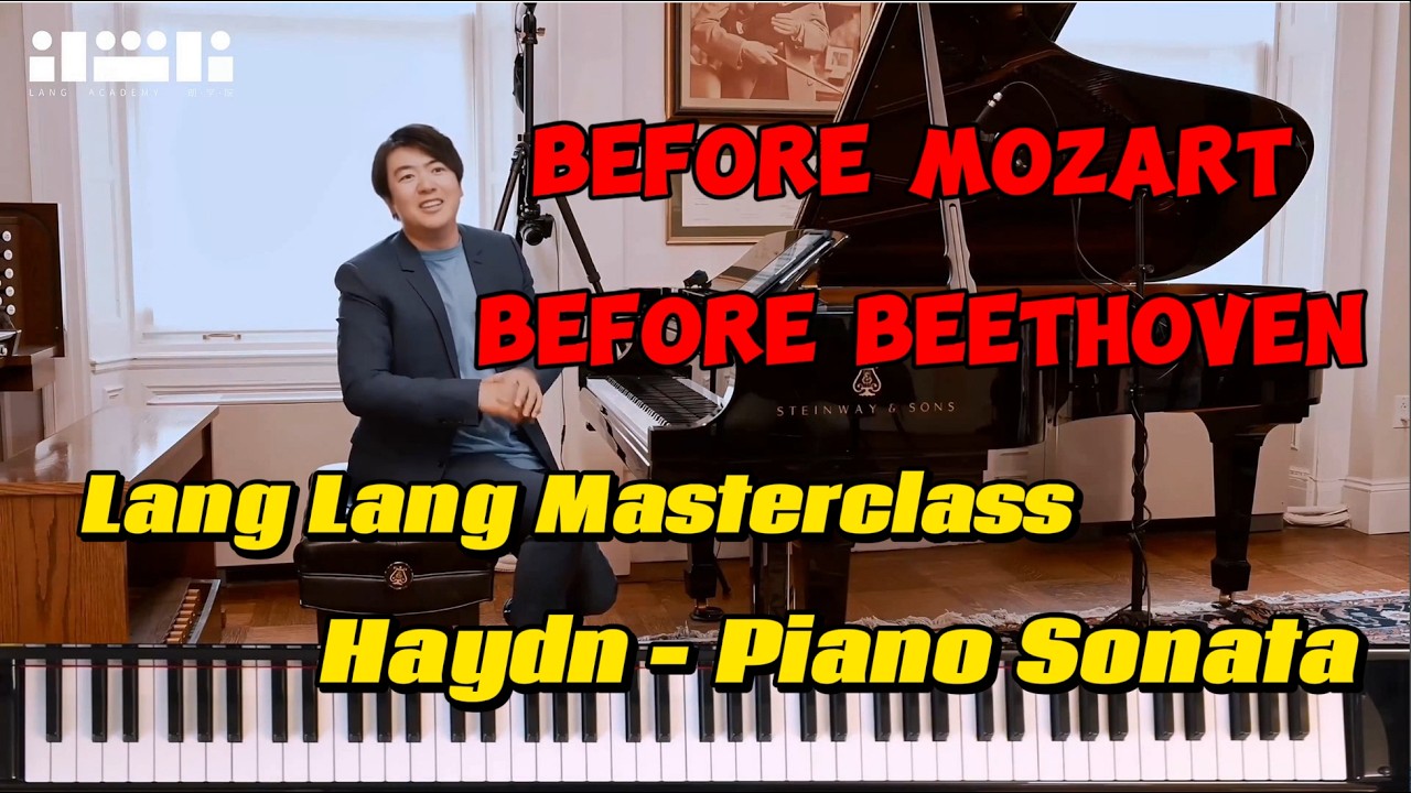 🎹Exploring Haydn's Humor and Technique: Mastering the Symphony and Piano#langlangmasterclass