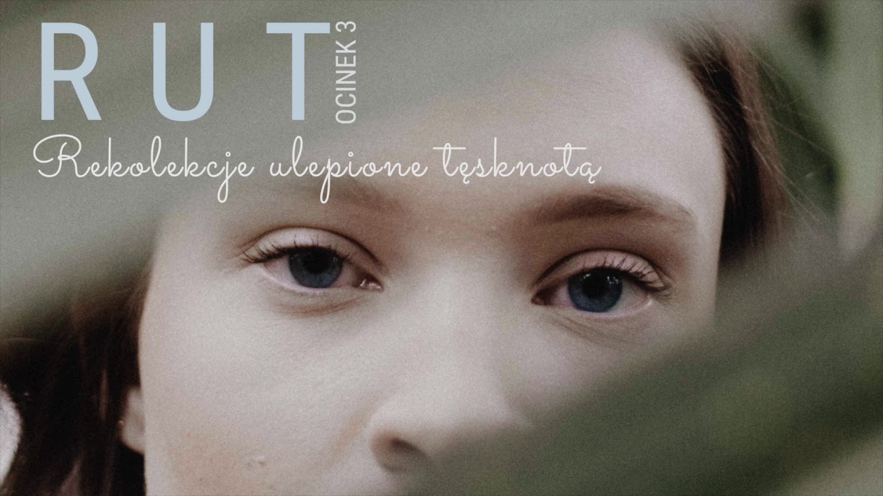 Rut [#03] Rekolekcje ulepione tęsknotą