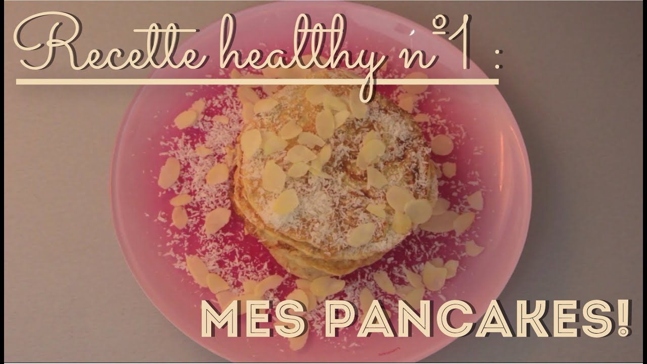 [Recette healthy  N°1] Pancakes pour un parfait petit déjeuner !