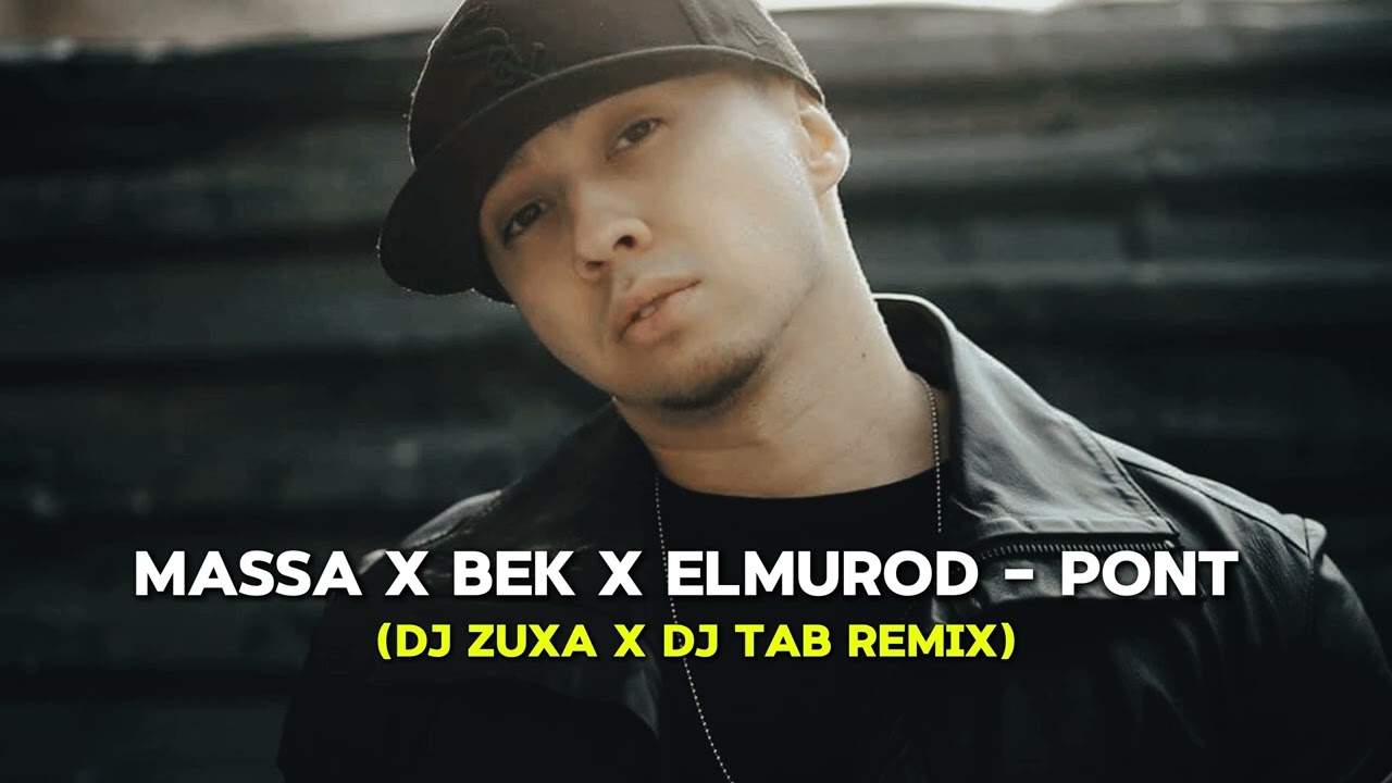 Massa x Bek x Elmurod - Pont (Dj Zuxa x Dj Tab Remix)