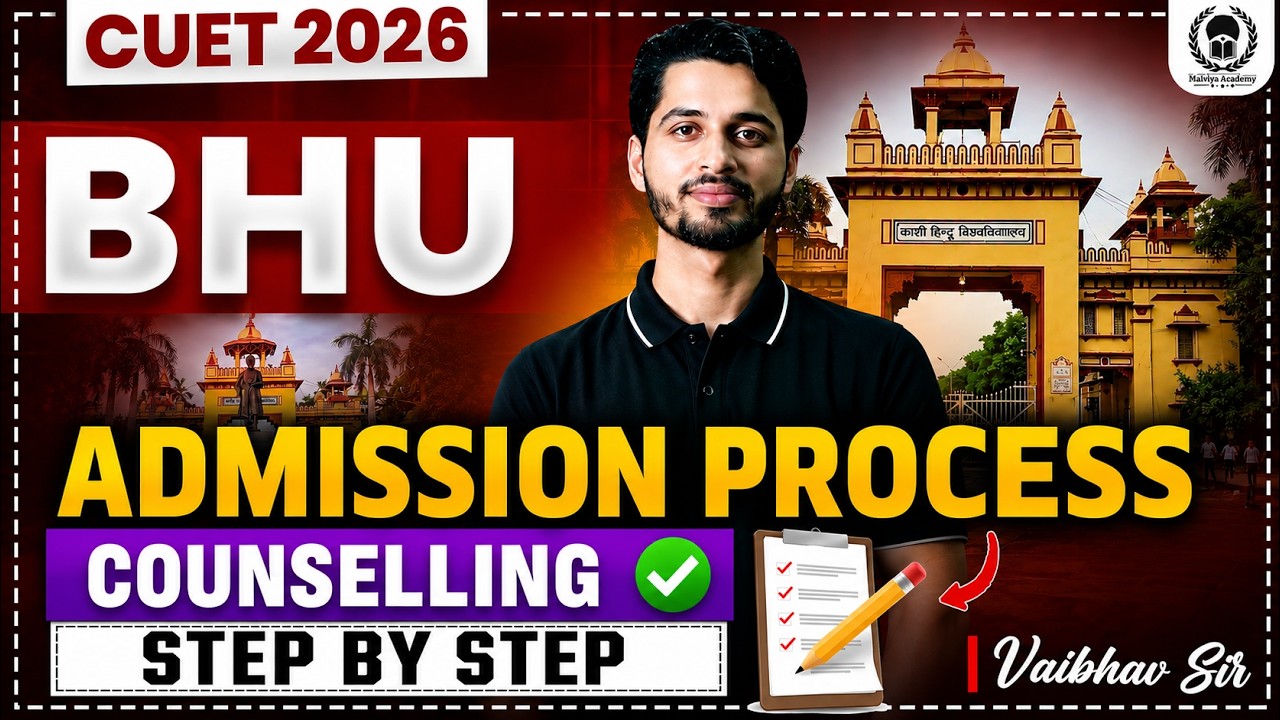 BHU Admission Process 2026 | Step by Step Registration & Counseling Guide | Vaibhav Sir