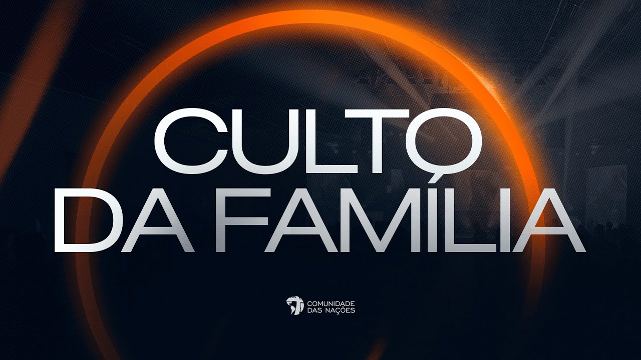 CULTO DA FAMÍLIA | 01 DE FEVEREIRO