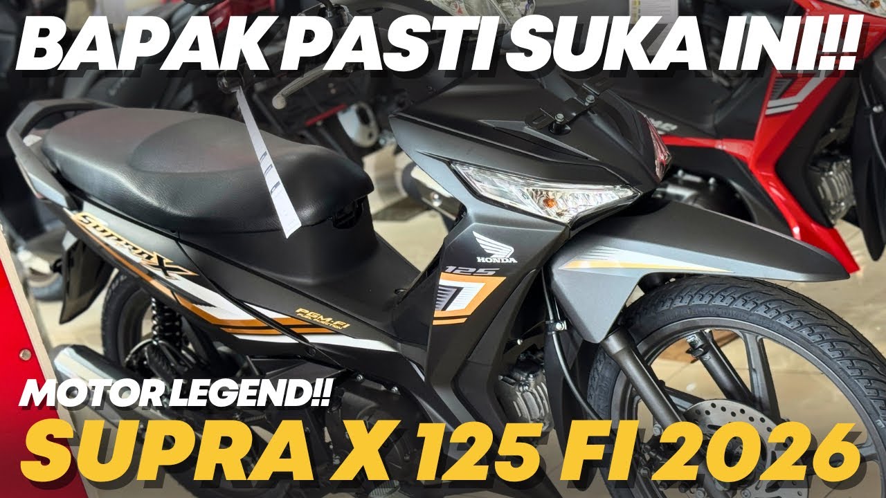 BAPAK PASTI SUKA MOTOR INI! SUPRA X TERBARU 2026