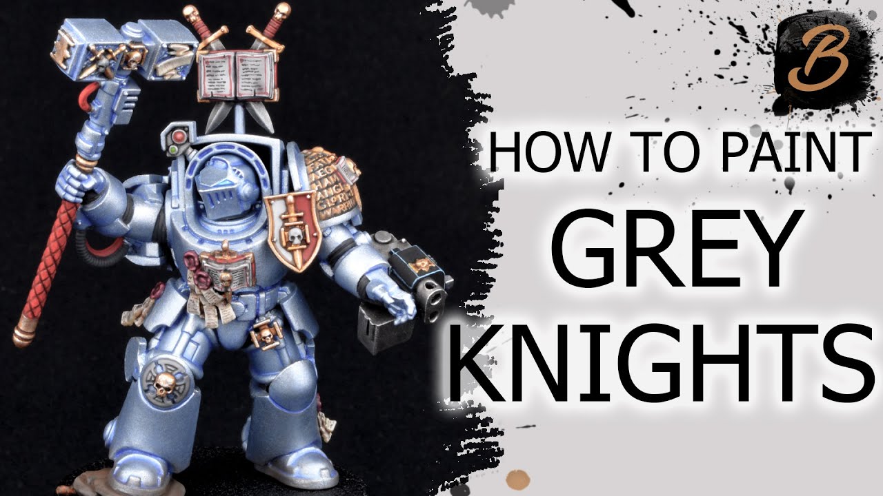 HOW TO PAINT GREY KNIGHTS: A Step-By-Step Guide