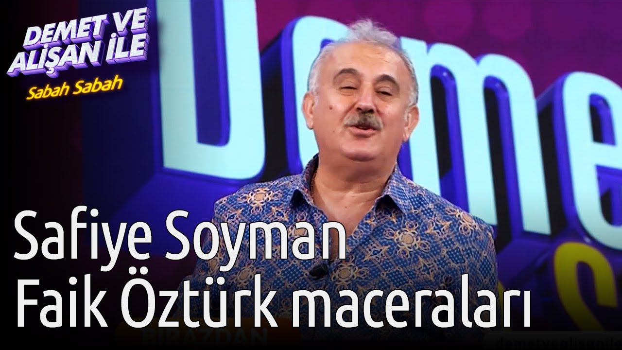Demet ve Alişan ile Sabah Sabah | Safiye Soyman, Faik Öztürk Maceraları