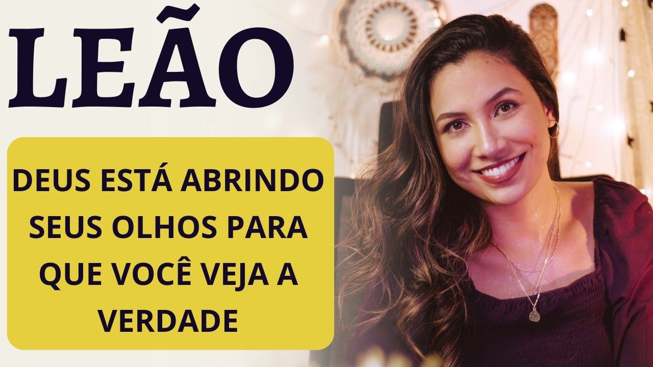 LEÃO♌️-  😱ACORDA!!! ESSA REVELEÇÃO VAI QUEBRAR UMA ILUSÃO E TRAZER A VERDADE À TONA...