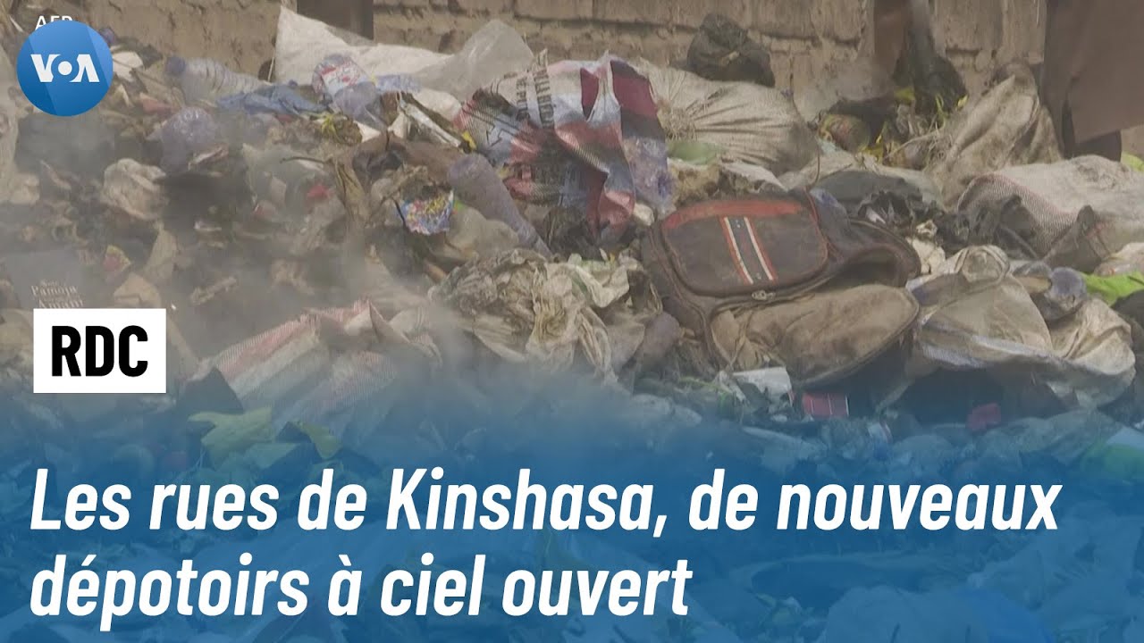 Les rues de Kinshasa, de nouveaux dépotoirs à ciel ouvert