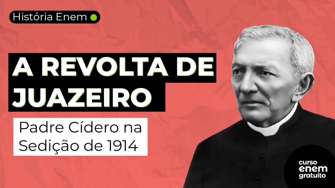 PADRE CÍCERO E A REVOLTA DE JUAZEIRO | A SEDIÇÃO DE 1914 Resumo de História Enem. Felipe Oliveira