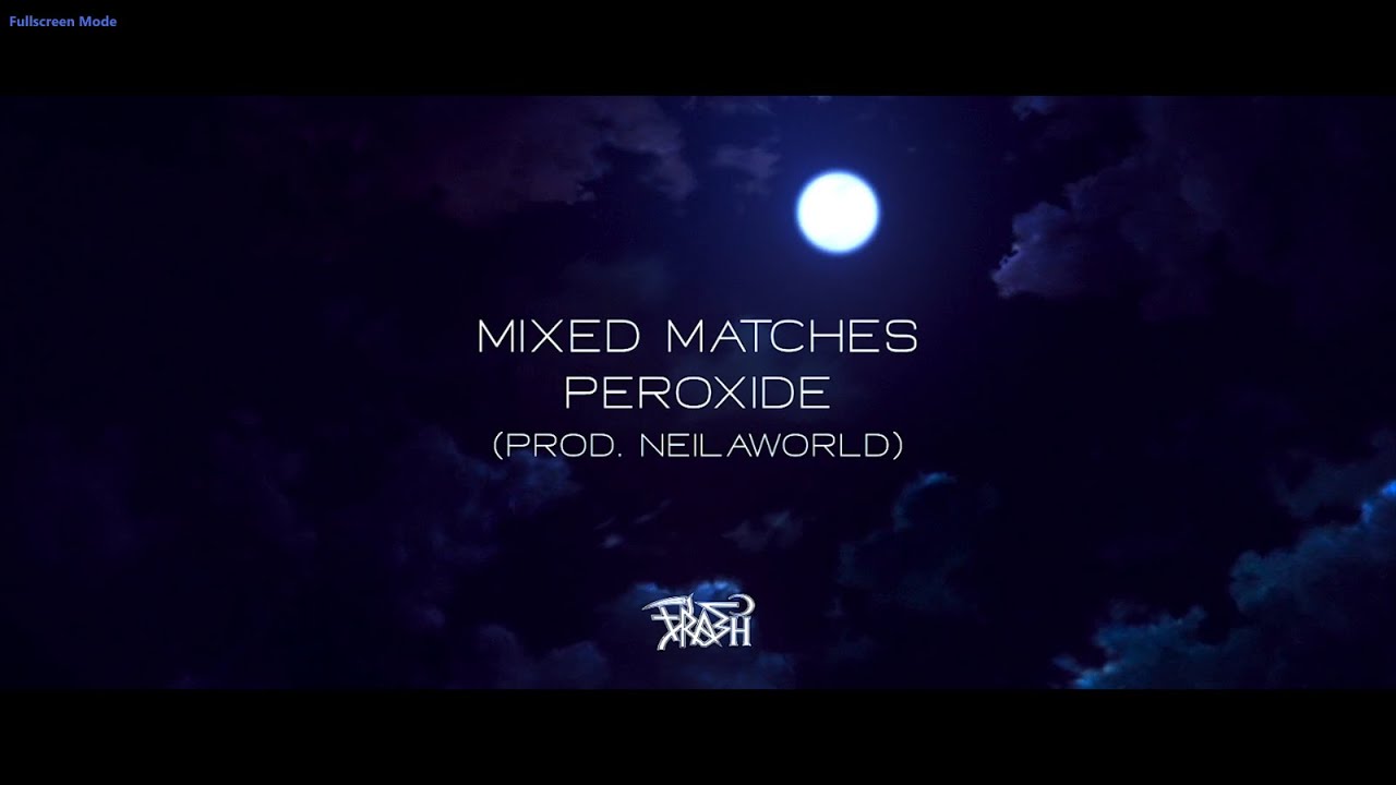 mixed matches - peroxide (lyrics)