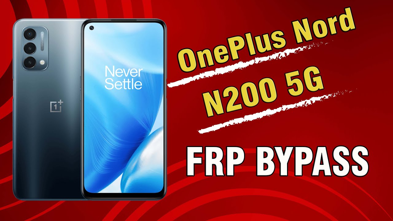 OnePlus Nord N200 5G FRP Bypass – Google Account
