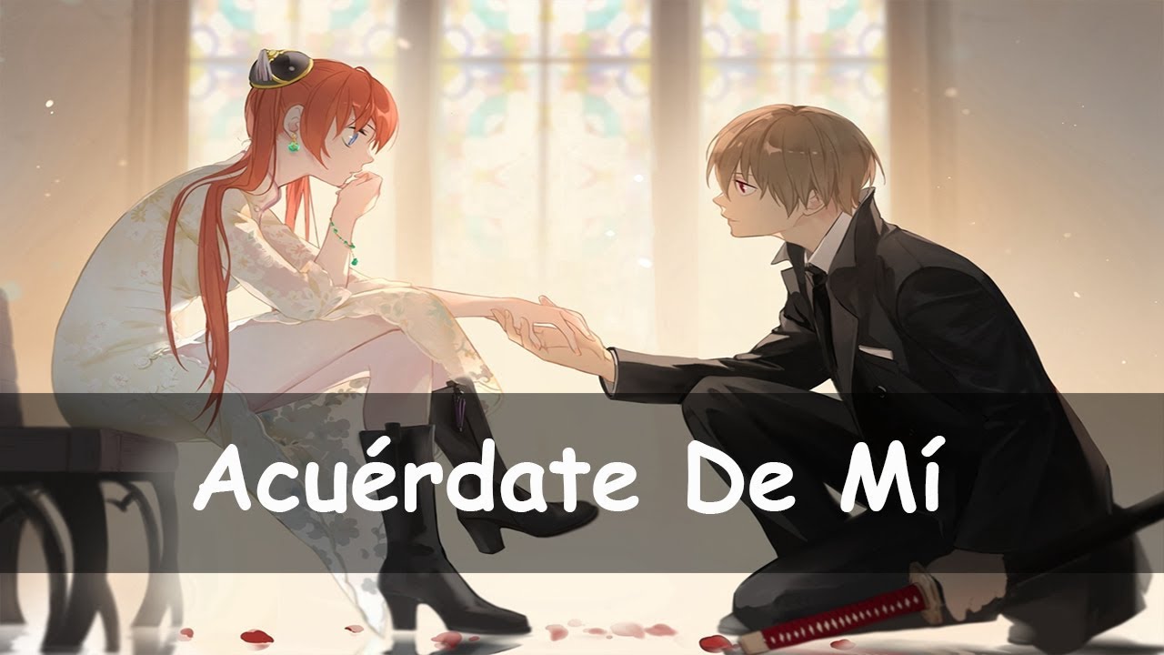 ♫ Nightcore - Acuérdate De Mí - Letra ♫