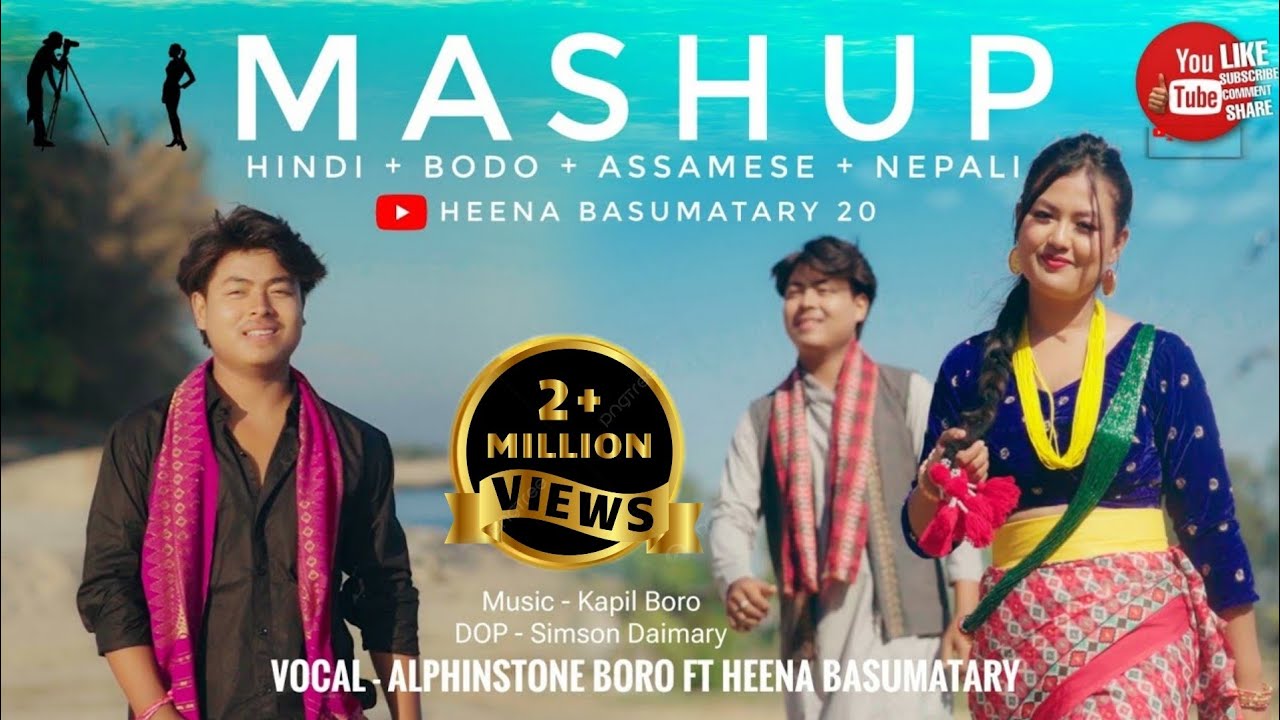 New Mashup song (HINDI +ASSAMESE + BODO + NEPALI ) By Heena Basumatary and Alphinstone X Kapil Boro
