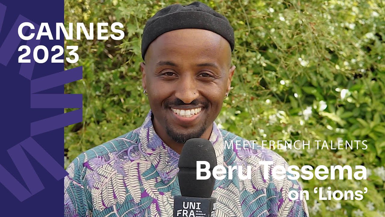 Cannes 2023: Meet Beru Tessema who talks about his short film 'Lions'