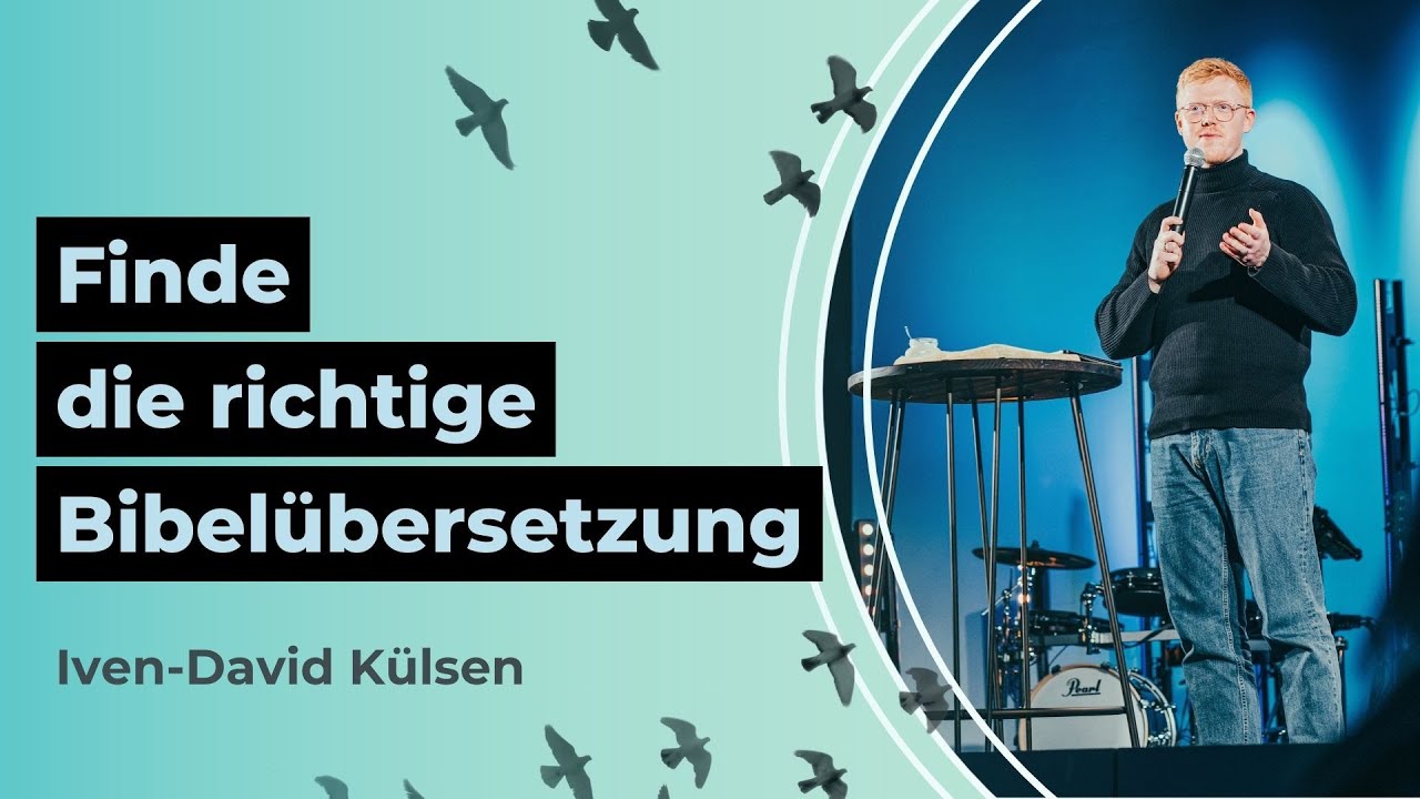 Finde die richtige Bibelübersetzung für DICH - Iven-David Külsen