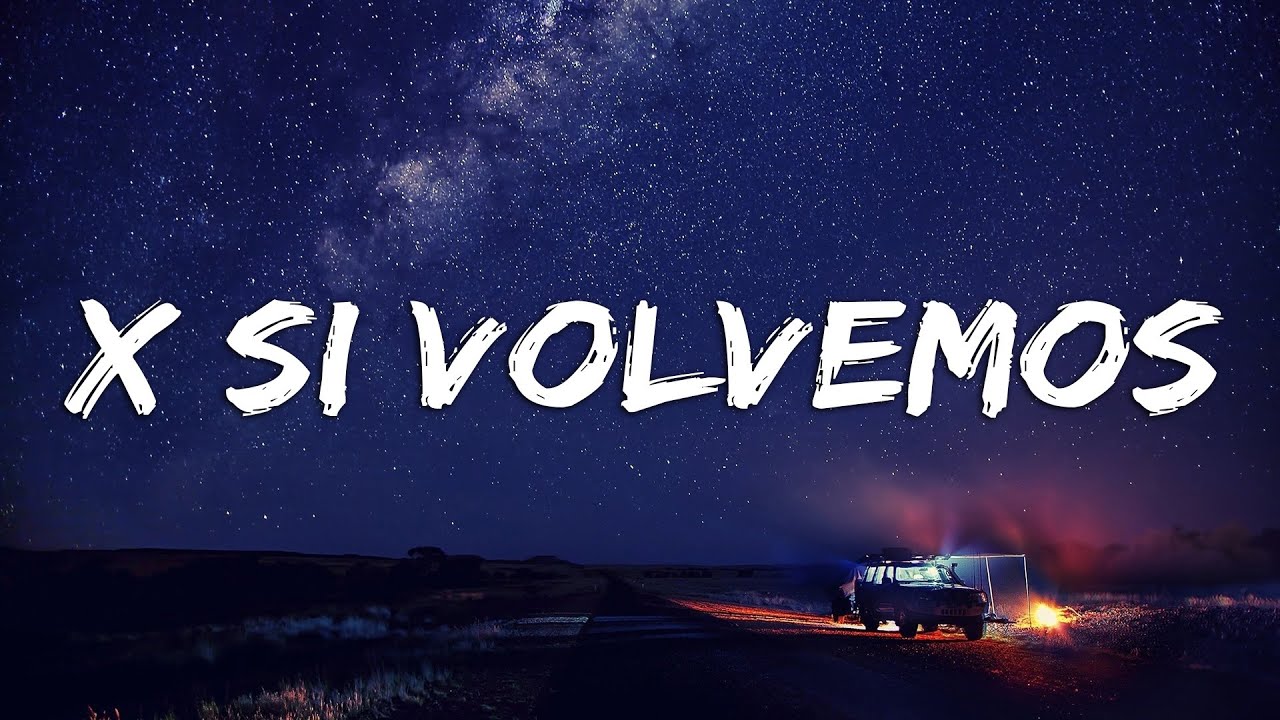 ♫KAROL G, Romeo Santos - X SI VOLVEMOS (Letra/Lyrics)