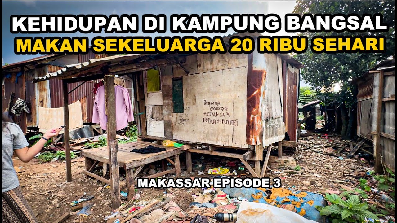 GILA 5 ORANG MAKAN SEKALUARGA HANYA 20 RIBU KEHIDUPAN DI LKAMPUNG BANGSAL MAKASSAR