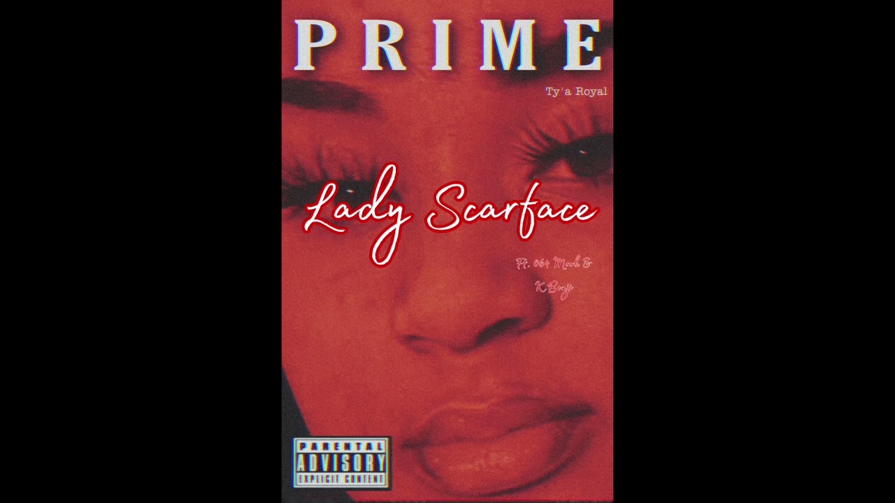 Ty&rsquo;a Royal - Lady Scarface ft. 064 Mook , K.Benji ( Official Audio)
