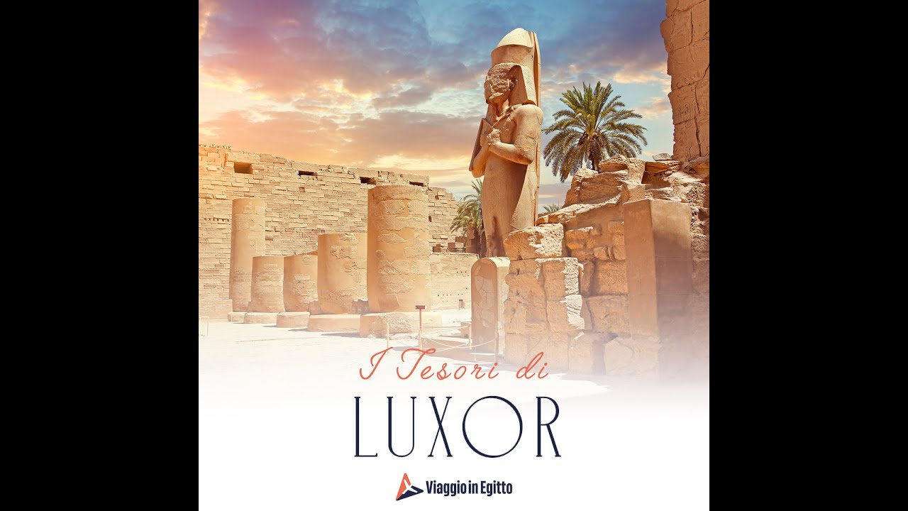 Cosa vedere a Luxor? le 7 mete da visitare