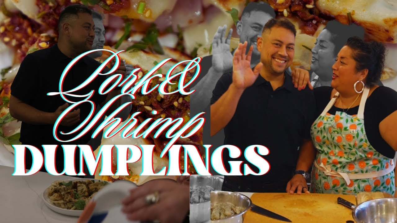 Shrimp and Pork Dumplings with Ayesha and Al