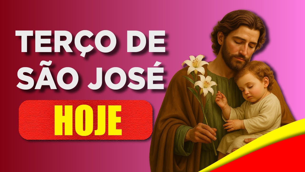 TERÇO DE SÃO JOSÉ HOJE