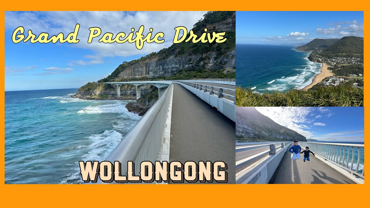 VISIT TO WOLLONGONG | GRAND PACIFIC DRIVE SEA CLIFF BRIDGE