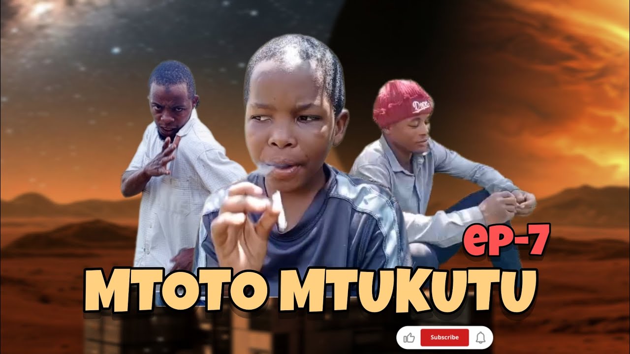 MTOTO MTUKUTU _ep 7 #dunia 