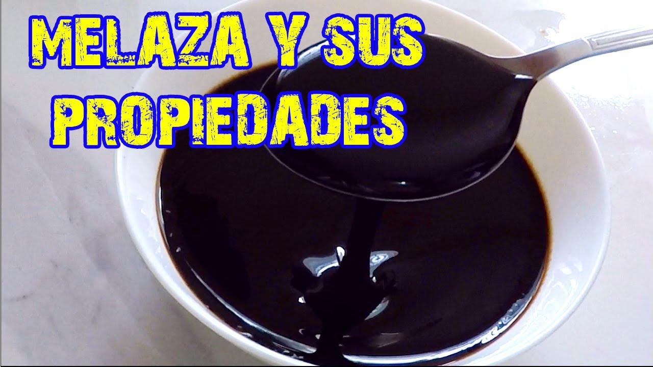 ¿QUE ES LA MELAZA Y SUS PROPIEDADES