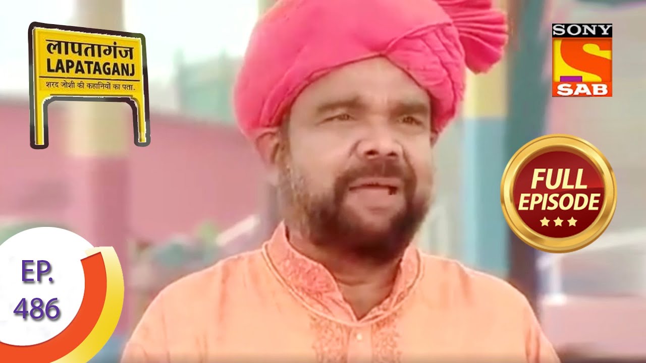 Ep 486 - Guddu Goes Off To Kanpur - Lapataganj - Full Episode