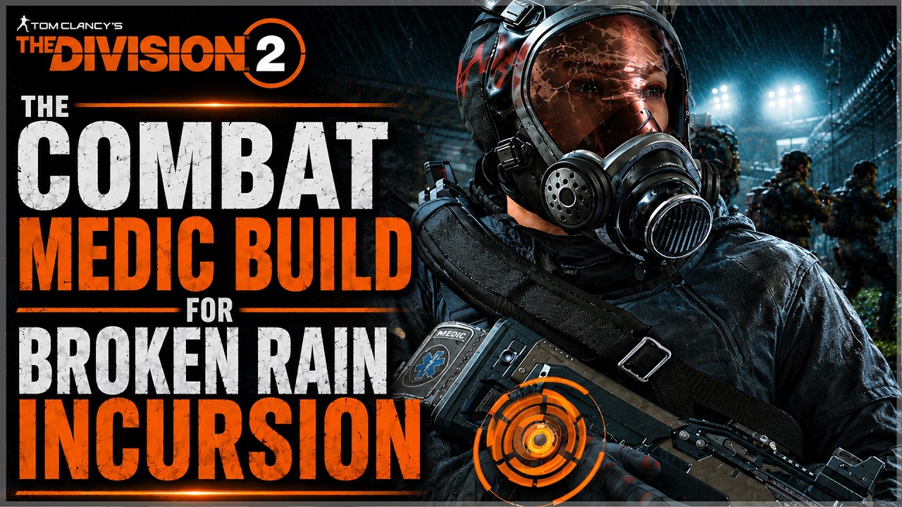 The Division 2 COMBAT MEDIC HEALER BUILD for 