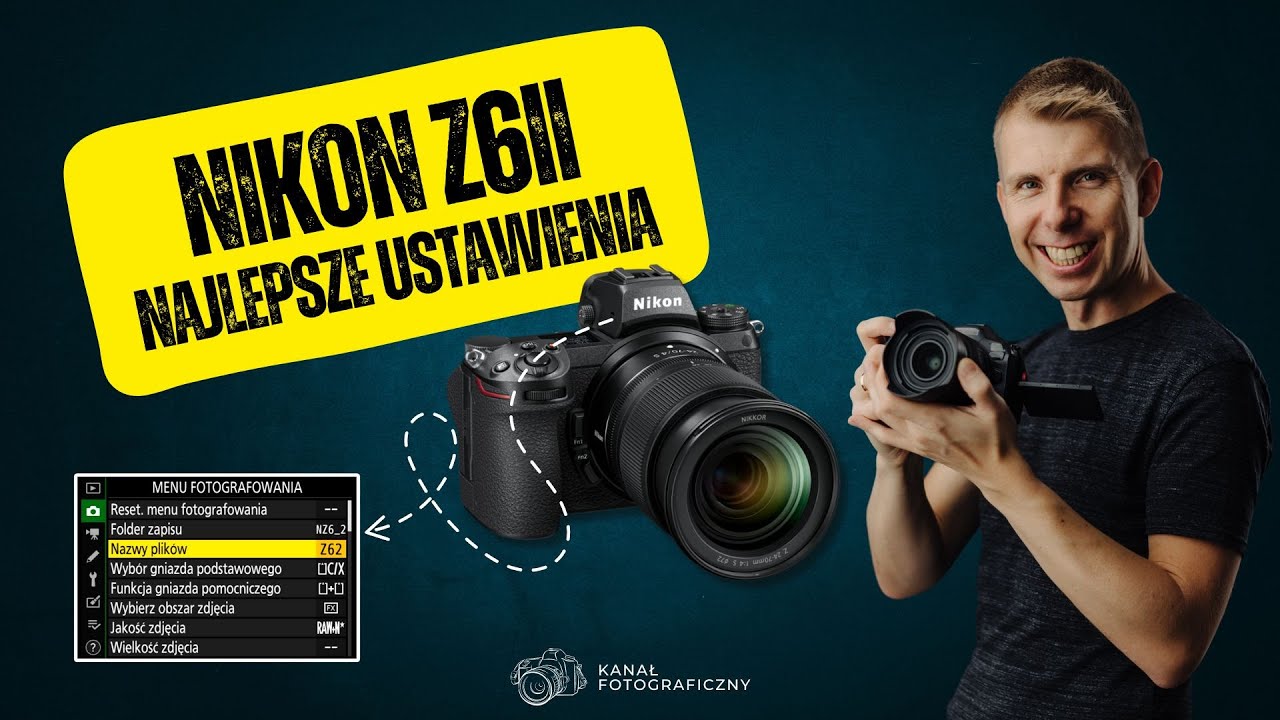 Nikon Z6 & Z7 II - Najlepsze ustawienia aparatu krok po kroku | Instrukcja obsługi