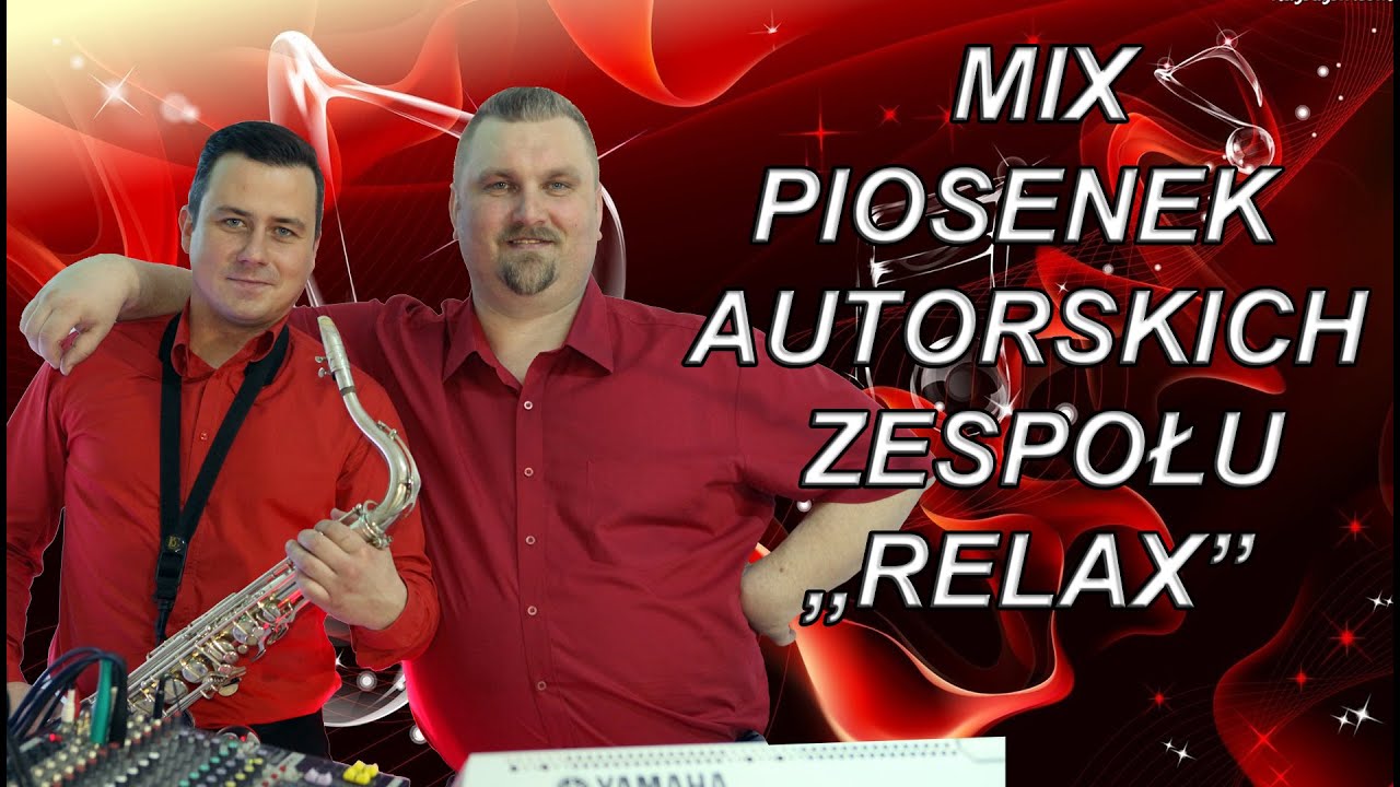 RELAX - MIX PIOSENEK AUTORSKICH