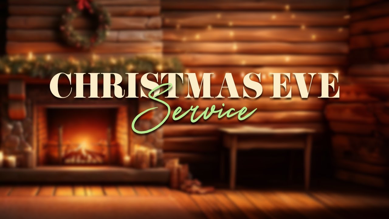 Christmas Eve Service 2024
