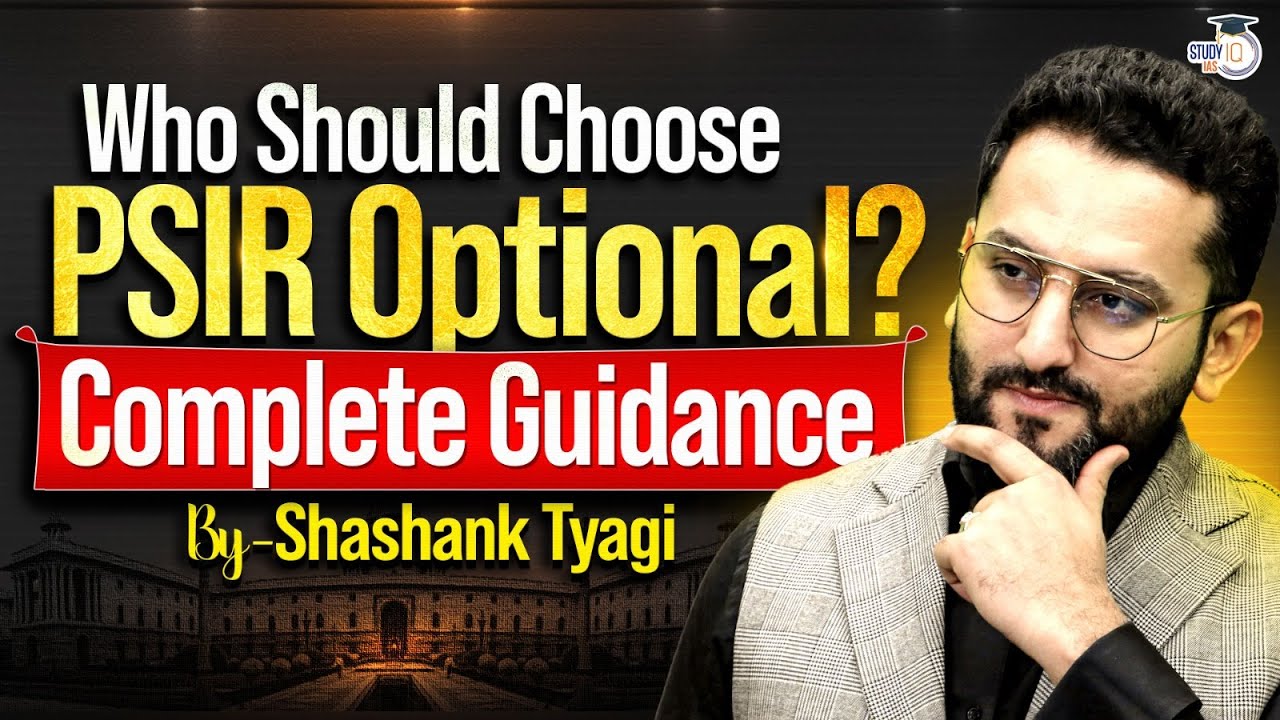 Who can choose PSIR Optional for UPSC? | Complete Guidance | StudyIQ IAS