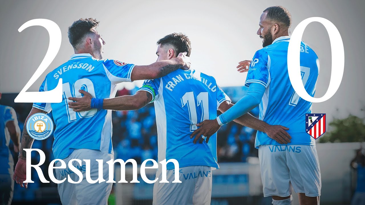 UD IBIZA 2-0 ATLÉTICO MADRILEÑO | RESUMEN