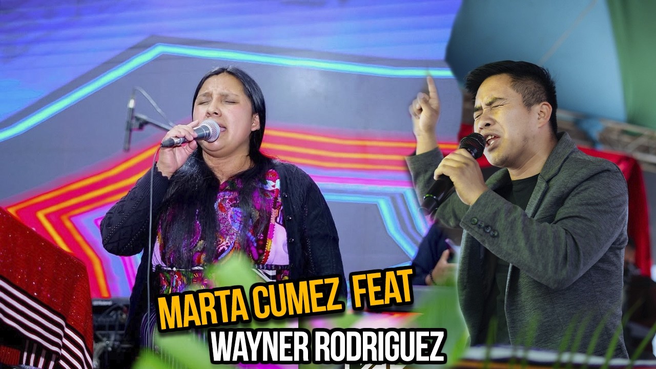 MARTA CUMEZ  FEAT  WAYNER RODRIGUEZ / Hay momentos / ALABANZAS EN EL CIELO/ NUEVO 2,026